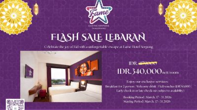 Promo Flash Sale Lebaran Fame Hotel Gading Serpong hadirkan kamar mulai Rp340 ribu, lengkap fasilitas dan cocok untuk staycation nyaman di Tangerang.